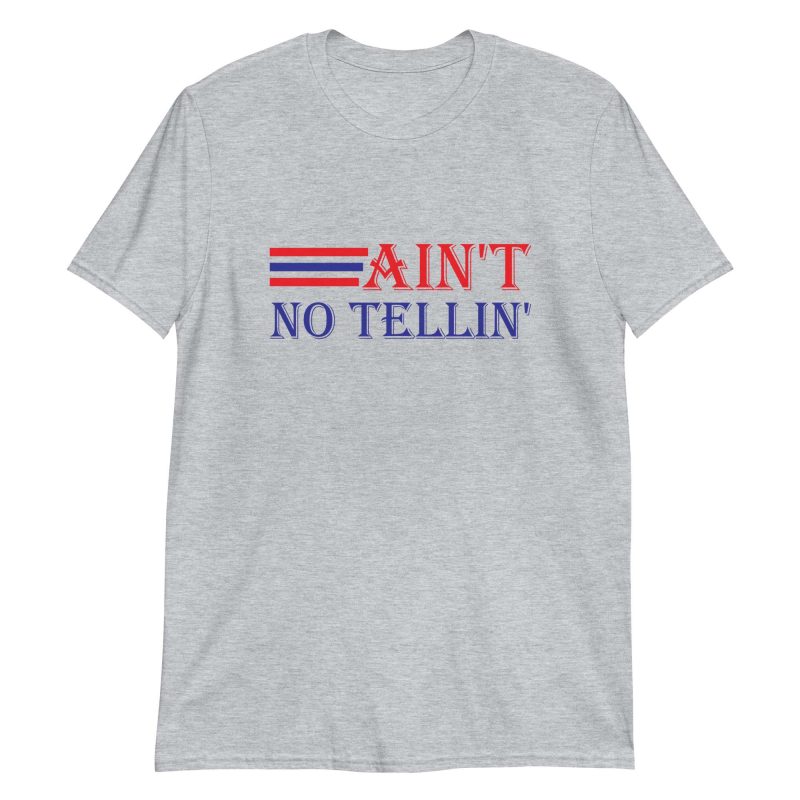 Ain't No Tellin