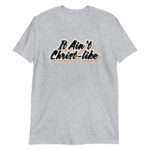 It Ain't Christ-like