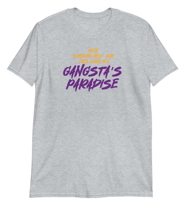 Been Spending Most Our Lives Living In a Gangsta's Paradise