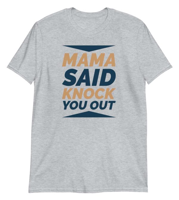 Mama Said Knock You Out
