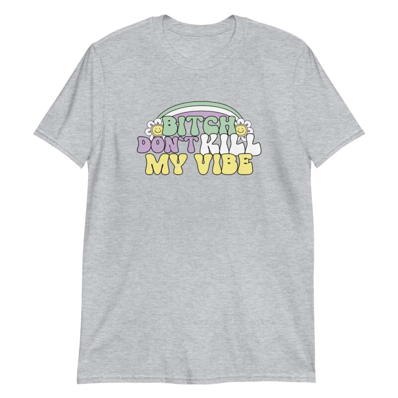 Bitch Don't Kill My Vibe