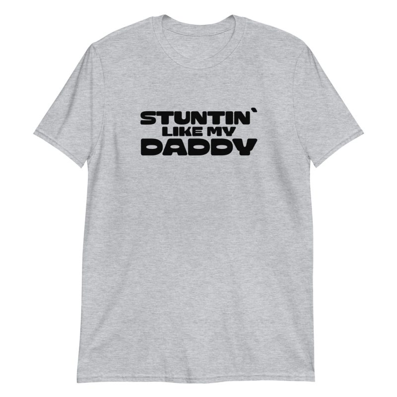 Stuntin Like My Daddy