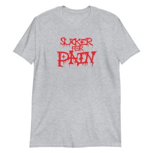 Sucker for Pain