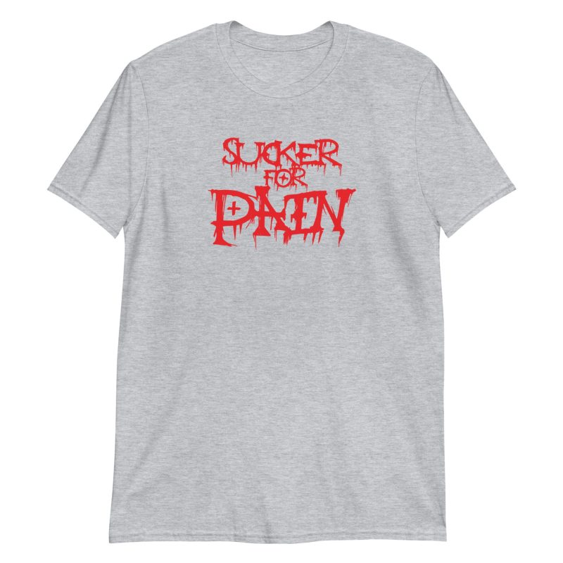 Sucker for Pain