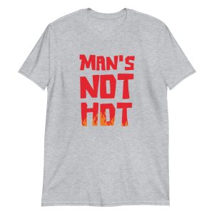 Man's Not Hot