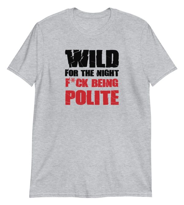 Wild For The Night Fuck Being Polite