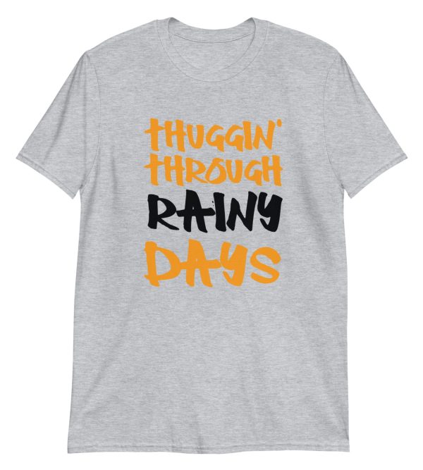 Thuggin' Through Rainy Days