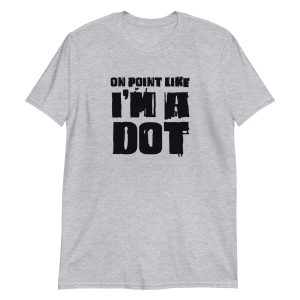 On Point Like I'm A Dot