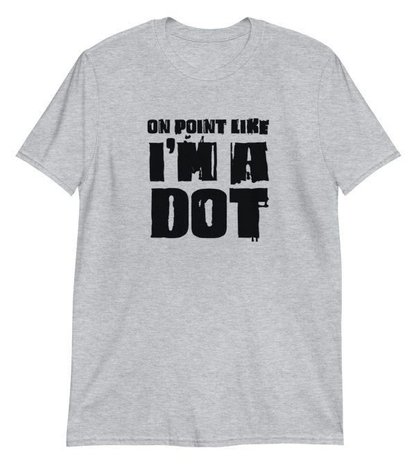 On Point Like I'm A Dot