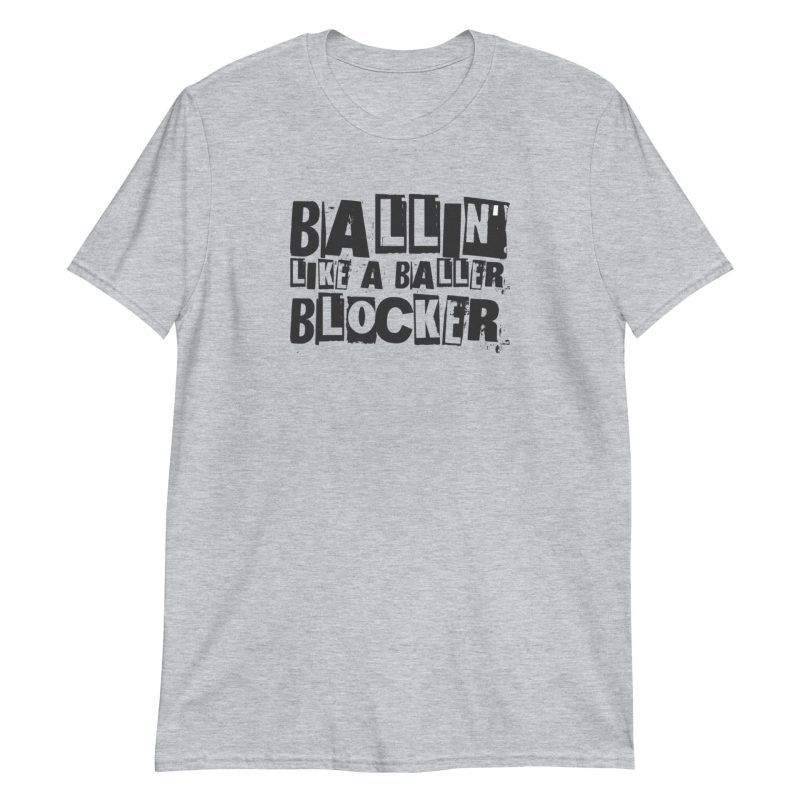 Ballin' Like A Baller Blocker