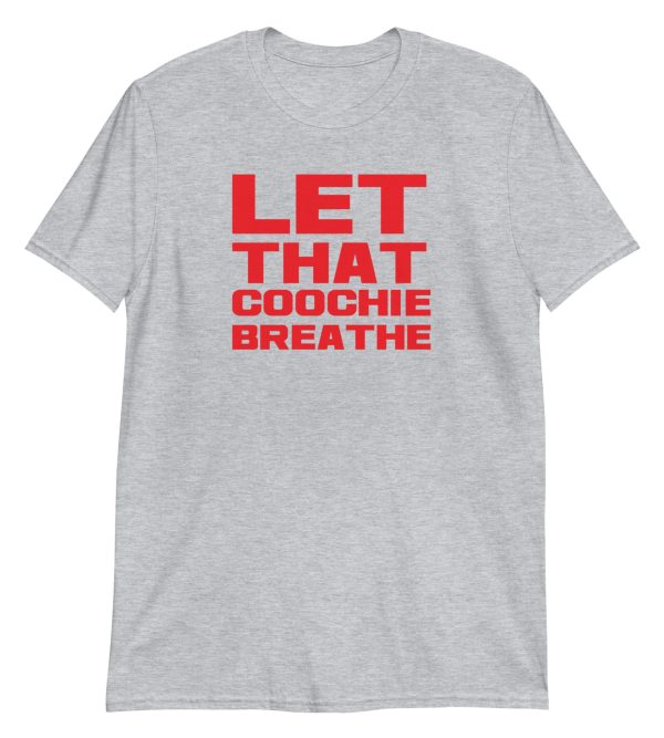 Let That Coochie Breathe