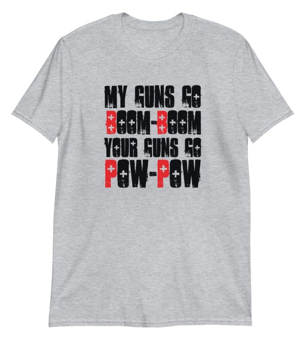 My Guns Go Boom-Boom Your Guns Go Pow-Pow