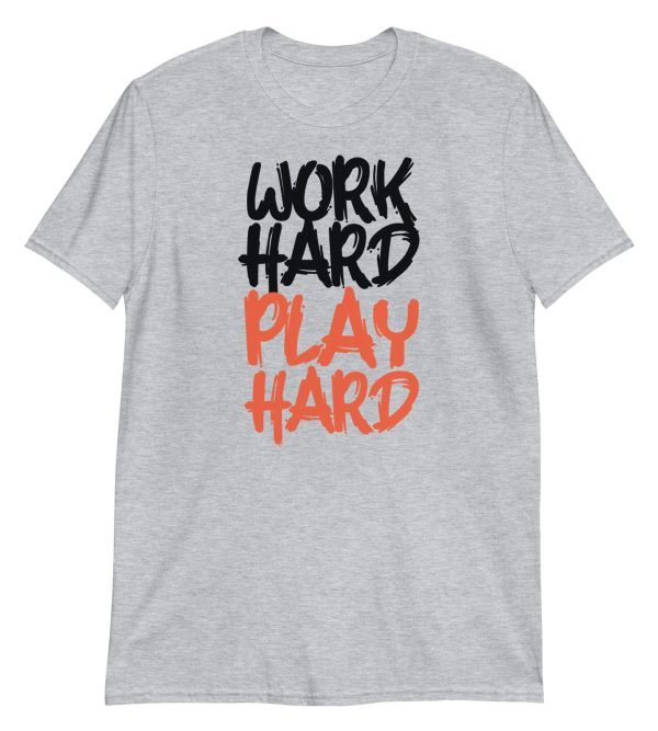 Work Hard Play Hard