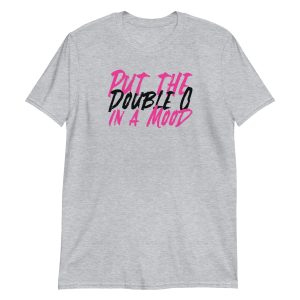 Put the Double O in a Mood