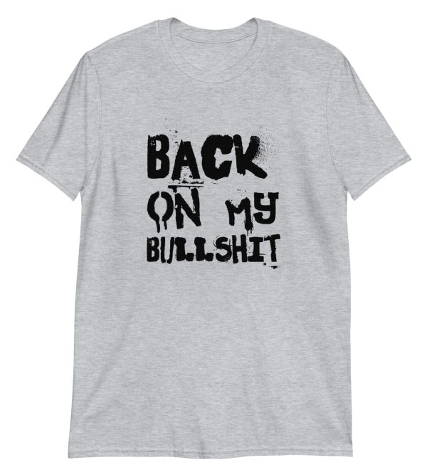 Back On My Bullshit