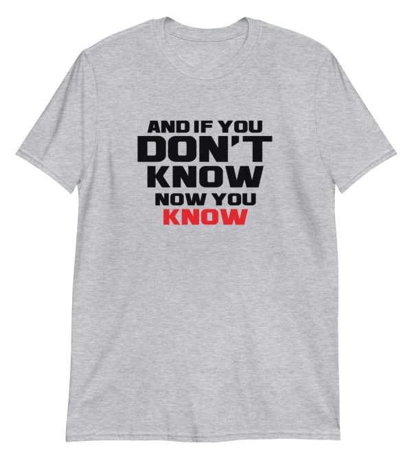 And If You Don't Know Now You Know