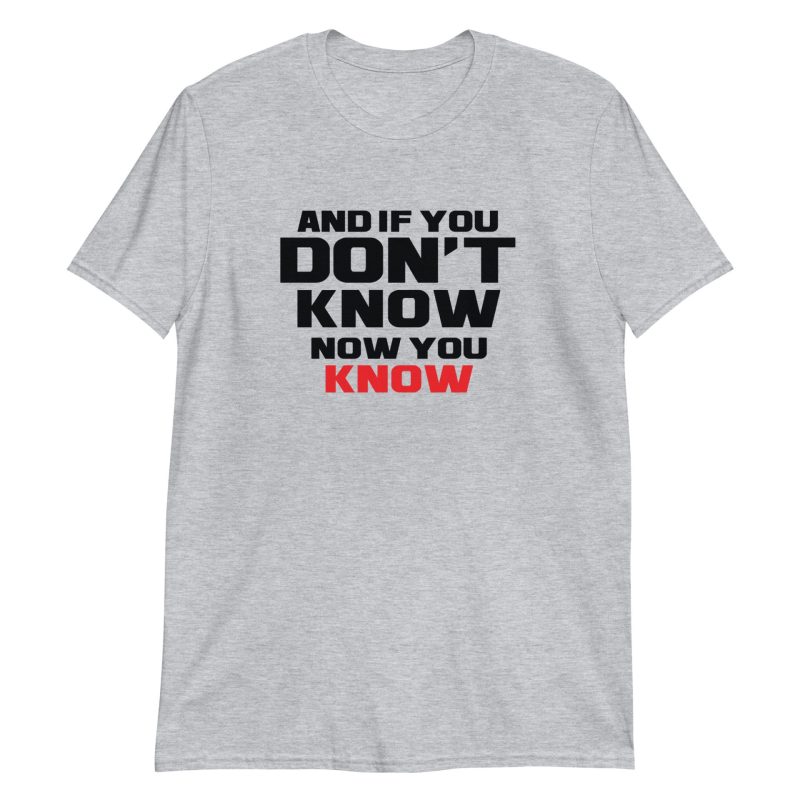 And If You Don't Know Now You Know