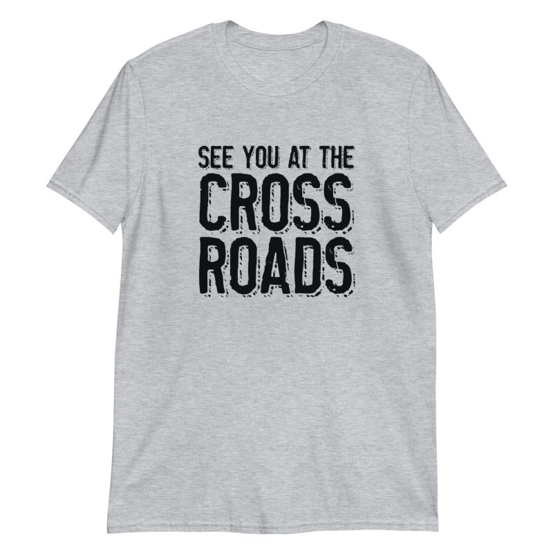 See You At The Crossroads