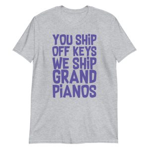 You Ship Off Keys We Ship Grand Pianos