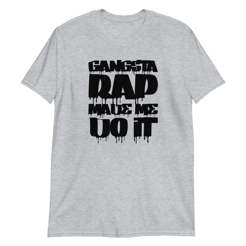 unisex-basic-softstyle-t-shirt-sport-grey-front-664123ba9bd5f.jpg Gangsta Rap Made Me Do It