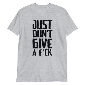 Just Don't Give a Fuck