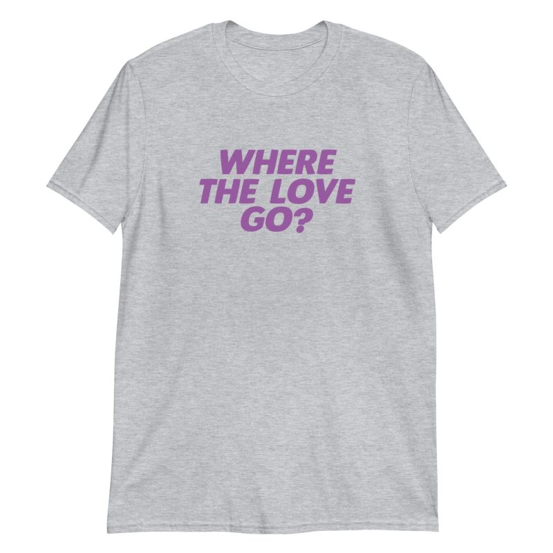 Where The Love Go?