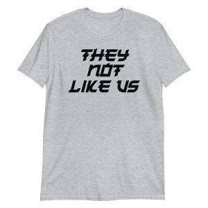 They Not Like Us