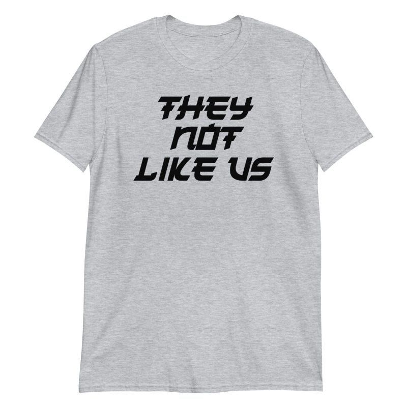They Not Like Us