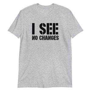 I See No Changes