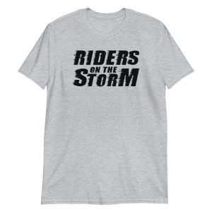 Riders on the Storm Short-Sleeve Unisex T-Shirt