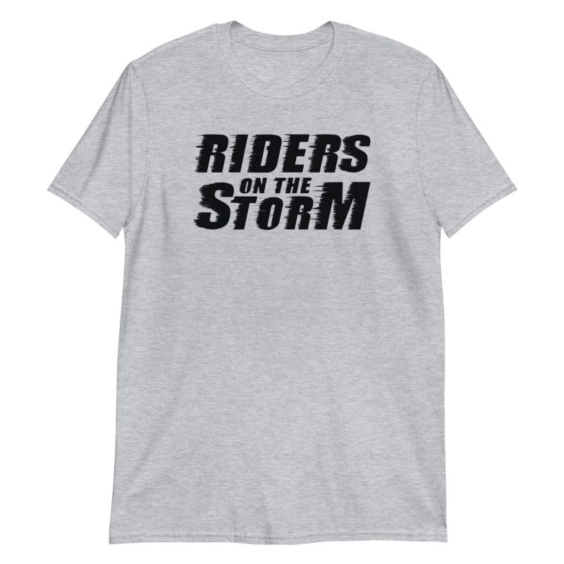 Riders on the Storm Short-Sleeve Unisex T-Shirt