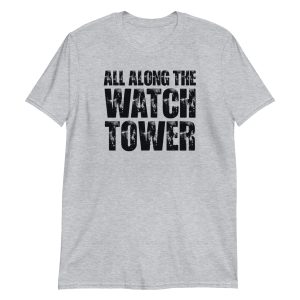 All Along The Watchtower Short-Sleeve Unisex T-Shirt