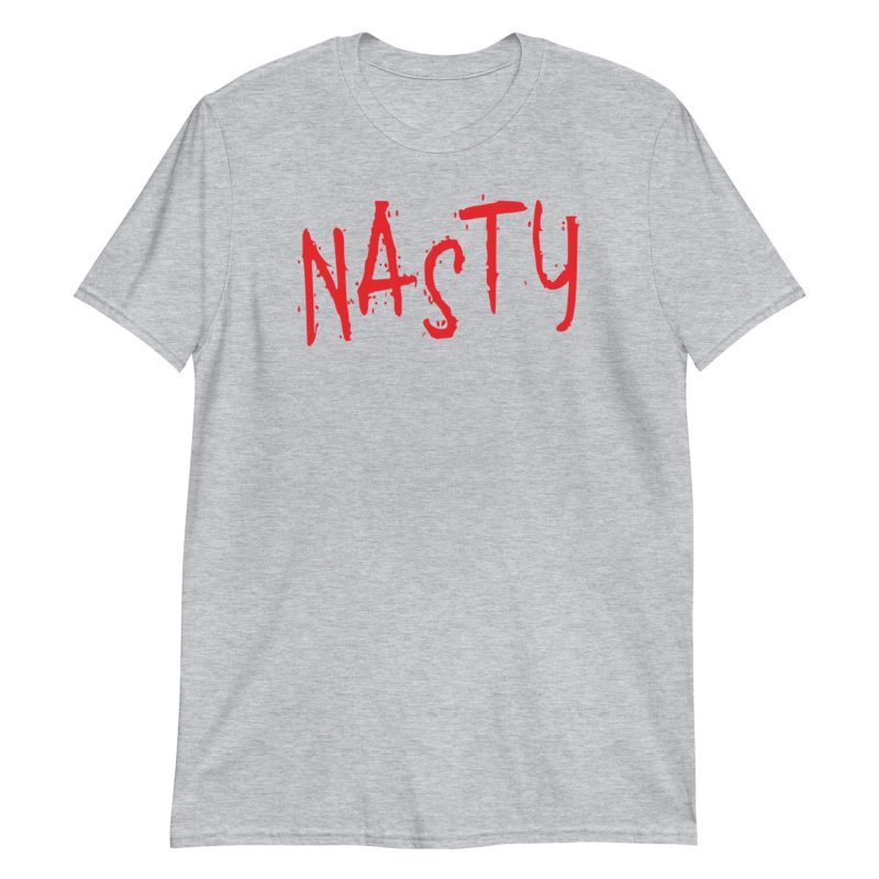 Nasty Short-Sleeve Unisex T-Shirt