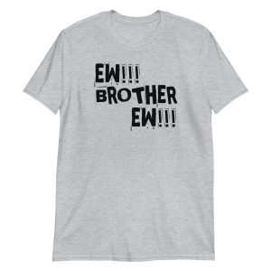 Brother Ew Short-Sleeve Unisex T-Shirt