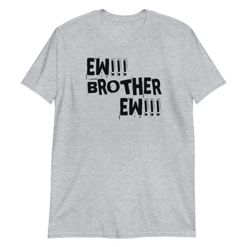 Brother Ew Short-Sleeve Unisex T-Shirt