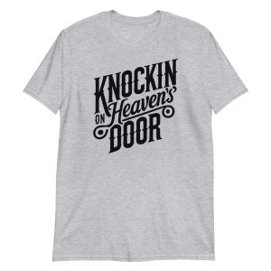 Knockin' On Heaven's Door Short-Sleeve Unisex T-Shirt