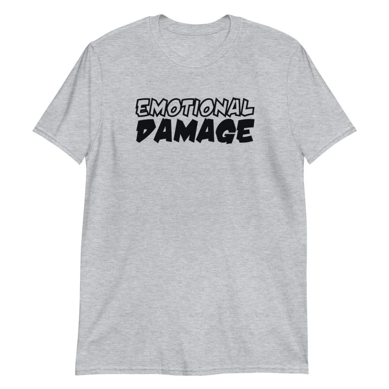 Emotional Damage Short-Sleeve Unisex T-Shirt