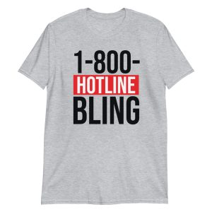 Hotline Bling Short-Sleeve Unisex T-Shirt