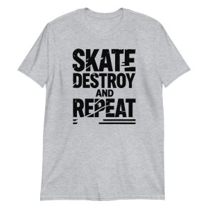 Skate Destroy and Repeat Short-Sleeve Unisex T-Shirt