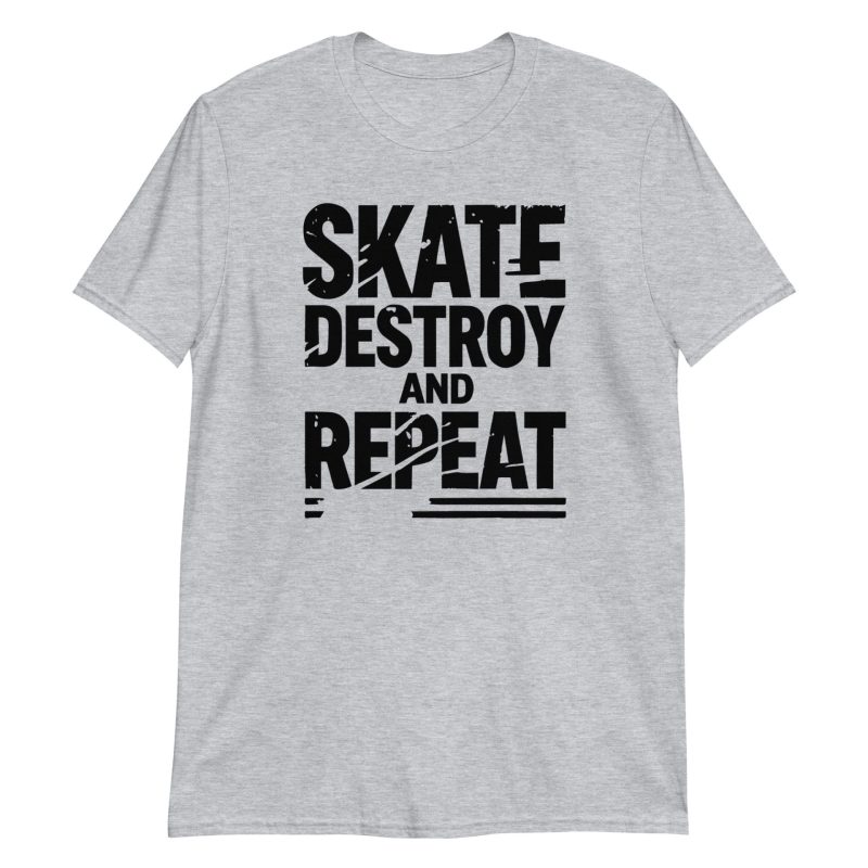 Skate Destroy and Repeat Short-Sleeve Unisex T-Shirt