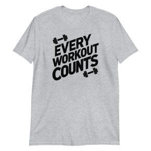 Every Workout Counts Short-Sleeve Unisex T-Shirt