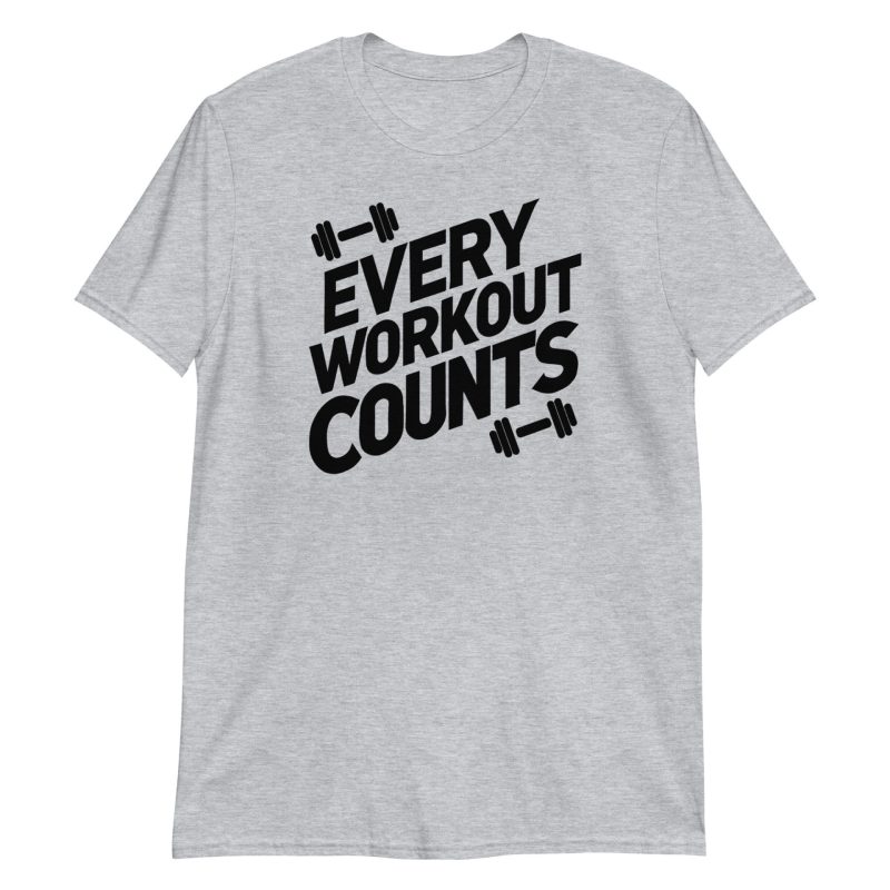 Every Workout Counts Short-Sleeve Unisex T-Shirt
