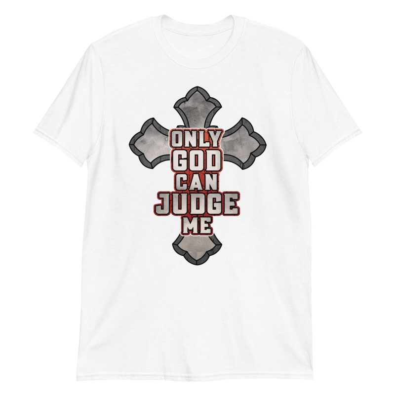 unisex-basic-softstyle-t-shirt-white-front-648ac792d9462.jpg Only God Can Judge Me