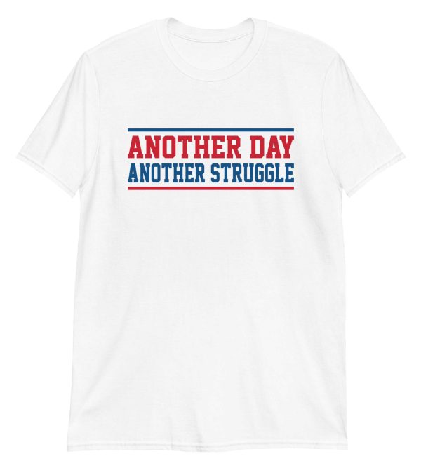 Another Day Another Struggle