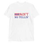 Ain't No Tellin