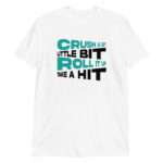 Crush a Bit Little Bit Roll It Up Take a Hit