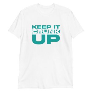 Keep It Crunk Up