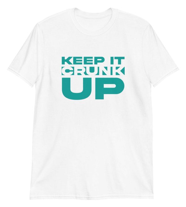 Keep It Crunk Up