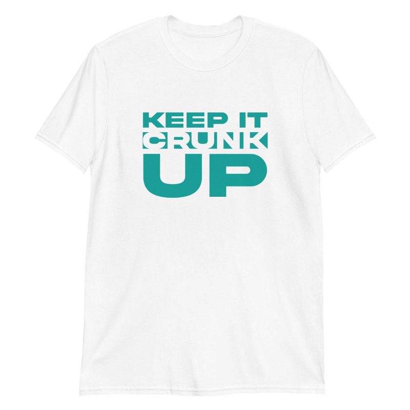 Keep It Crunk Up
