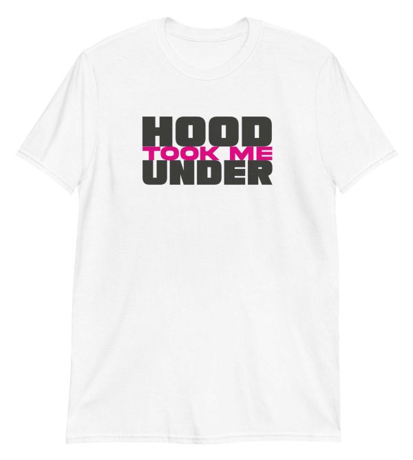 Hood Took Me Under